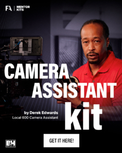 Derek Edwards Camera Assistant Mentor Kit for Filmmakers Academy. Film Production Equipment Lists.