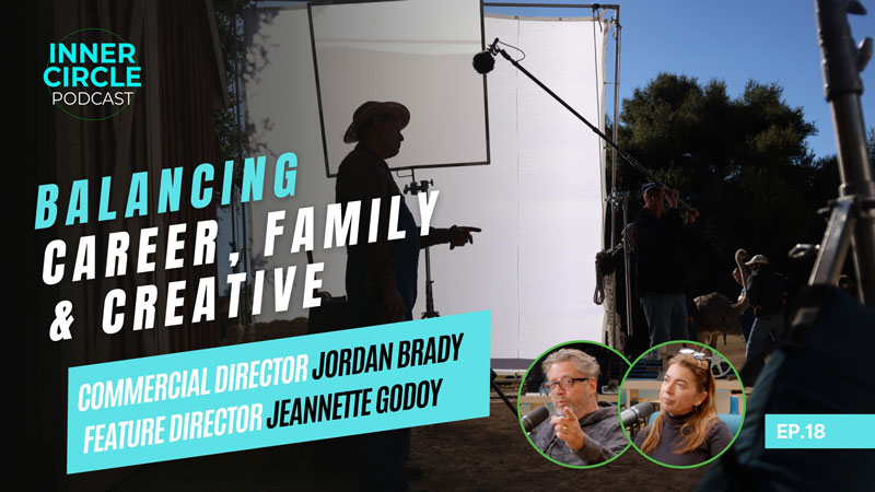 Filmmaking & Family Balance - ICP #18 (featuring Jordan Brady & Jeannette Godoy)