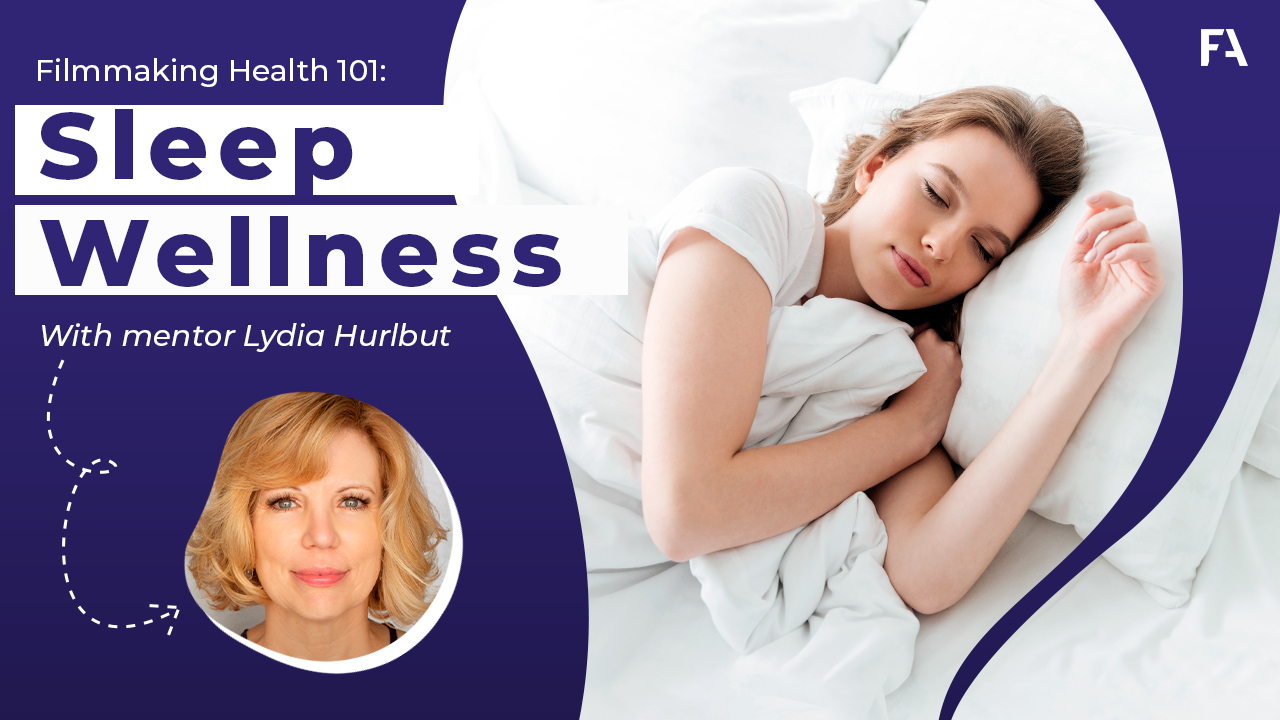 Filmmaking Health 101: Sleep Wellness
