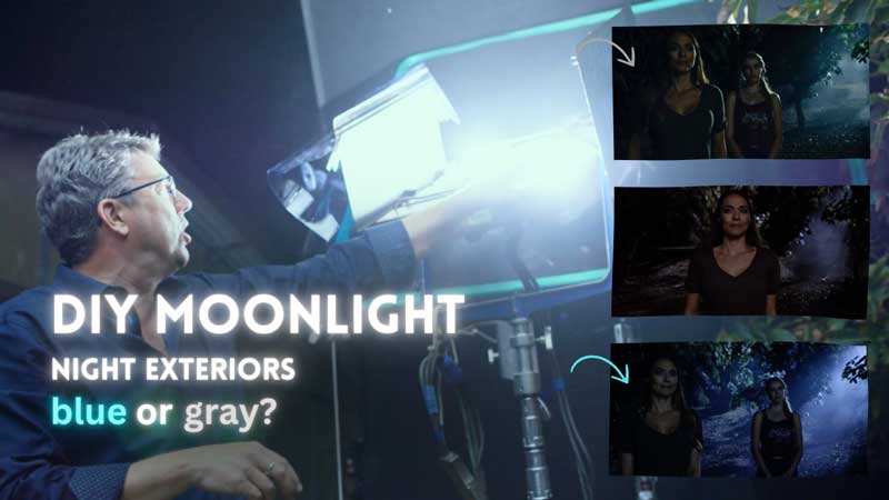 Creating Blue & Gray Moonlight for Night Exteriors | DIY Techniques with Shane Hurlbut, ASC